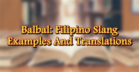 what is orbs in tagalog|Balbal: Definitions, Translations, And Examples Of .